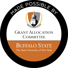 Made possible by Grant Allocation Committee, Buffalo State, the State University of New York